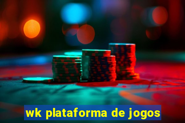 wk plataforma de jogos